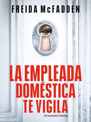 cover image of La empleada doméstica te vigila (La empleada doméstica 3)